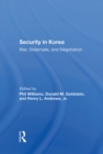 Security In Korea : War, Stalemate, And Negotiation - eBook