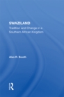 Swaziland : Tradition And Change In A Southern African Kingdom - eBook
