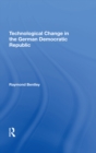 Technological Change In The German Democratic Republic - eBook