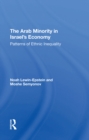 The Arab Minority In Israel's Economy : Patterns Of Ethnic Inequality - eBook