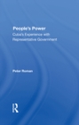 People's Power : Cuba's Experience With Representative Government - eBook