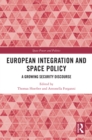 European Integration and Space Policy : A Growing Security Discourse - eBook