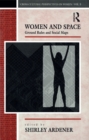 Women and Space : Ground Rules and Social Maps - eBook