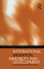 International Migration, Immobility and Development : Multidisciplinary Perspectives - eBook