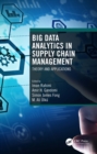 Big Data Analytics in Supply Chain Management : Theory and Applications - eBook