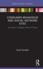 Consumer Behaviour and Social Network Sites : The Impact of Negative Word of Mouth - eBook