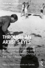 Through an Artist's Eyes : The Dehumanization and Racialization of Jews and Political Dissidents During the Third Reich - eBook