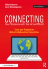 Connecting Your Students with the Virtual World : Tools and Projects to Make Collaboration Come Alive - eBook