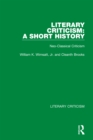 Literary Criticism: A Short History : Neo-Classical Criticism - eBook