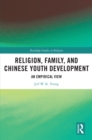 Religion, Family, and Chinese Youth Development : An Empirical View - eBook