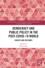 Democracy and Public Policy in the Post-COVID-19 World : Choices and Outcomes - eBook