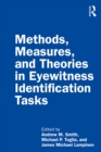 Methods, Measures, and Theories in Eyewitness Identification Tasks - eBook