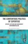 The Contentious Politics of Expertise : Experts, Activism and Grassroots Environmentalism - eBook