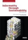 Informality through Sustainability : Urban Informality Now - eBook