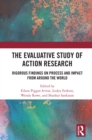 The Evaluative Study of Action Research : Rigorous Findings on Process and Impact from Around the World - eBook