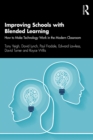 Improving Schools with Blended Learning : How to Make Technology Work in the Modern Classroom - eBook