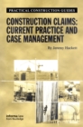 Construction Claims: Current Practice and Case Management - eBook