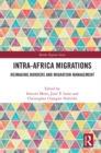 Intra-Africa Migrations : Reimaging Borders and Migration Management - eBook