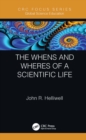 The Whens and Wheres of a Scientific Life - eBook