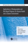 Applications of Biodegradable and Bio-Based Polymers for Human Health and a Cleaner Environment - eBook