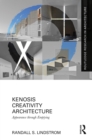 Kenosis Creativity Architecture : Appearance through Emptying - eBook