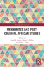 Mennonites and Post-Colonial African Studies - eBook