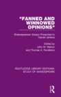 "Fanned and Winnowed Opinions" : Shakespearean Essays Presented to Harold Jenkins - eBook