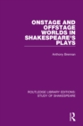 Onstage and Offstage Worlds in Shakespeare's Plays - eBook