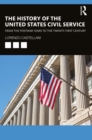 The History of the United States Civil Service : From the Postwar Years to the Twenty-First Century - eBook