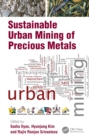 Sustainable Urban Mining of Precious Metals - eBook