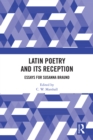 Latin Poetry and Its Reception : Essays for Susanna Braund - eBook