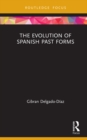The Evolution of Spanish Past Forms - eBook