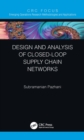 Design and Analysis of Closed-Loop Supply Chain Networks - eBook