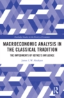 Macroeconomic Analysis in the Classical Tradition : The Impediments Of Keynes's Influence - eBook