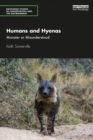 Humans and Hyenas : Monster or Misunderstood - eBook