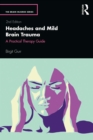 Headaches and Mild Brain Trauma : A Practical Therapy Guide - eBook