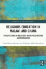 Religious Education in Malawi and Ghana : Perspectives on Religious Misrepresentation and Misclusion - eBook