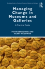 Managing Change in Museums and Galleries : A Practical Guide - eBook