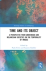 Time and Its Object : A Perspective from Amerindian and Melanesian Societies on the Temporality of Images - eBook