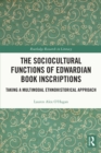 The Sociocultural Functions of Edwardian Book Inscriptions : Taking a Multimodal Ethnohistorical Approach - eBook