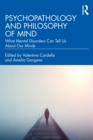 Psychopathology and Philosophy of Mind : What Mental Disorders Can Tell Us About Our Minds - eBook