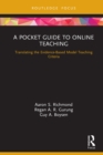 A Pocket Guide to Online Teaching : Translating the Evidence-Based Model Teaching Criteria - eBook