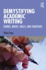 Demystifying Academic Writing : Genres, Moves, Skills, and Strategies - eBook
