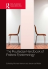 The Routledge Handbook of Political Epistemology - eBook