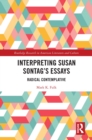 Interpreting Susan Sontag's Essays : Radical Contemplative - eBook