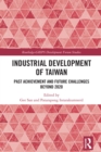Industrial Development of Taiwan : Past Achievement and Future Challenges Beyond 2020 - eBook