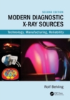 Modern Diagnostic X-Ray Sources : Technology, Manufacturing, Reliability - eBook
