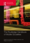 The Routledge Handbook of Mobile Socialities - eBook