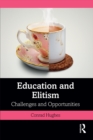Education and Elitism : Challenges and Opportunities - eBook