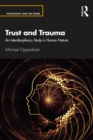 Trust and Trauma : An Interdisciplinary Study in Human Nature - eBook